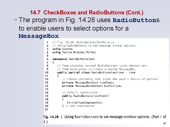 14. 7 Check. Boxes and Radio. Buttons (Cont. ) The program in Fig. 14.