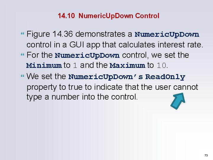 14. 10 Numeric. Up. Down Control Figure 14. 36 demonstrates a Numeric. Up. Down