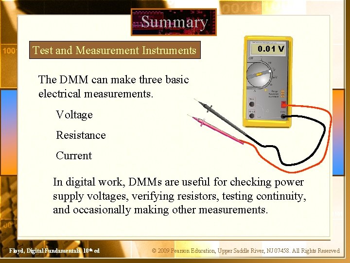 Summary Test and Measurement Instruments 0. 01 V The DMM can make three basic