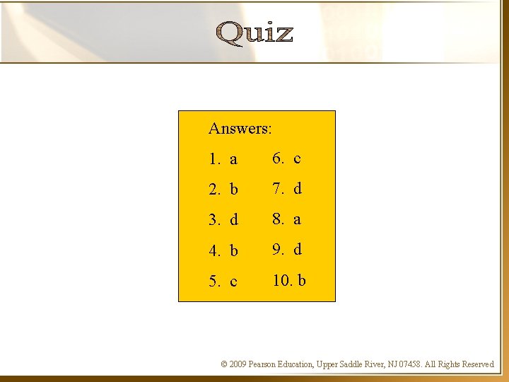 Answers: Floyd, Digital Fundamentals, 10 th ed 1. a 6. c 2. b 7.