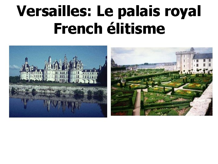 Versailles: Le palais royal French élitisme 