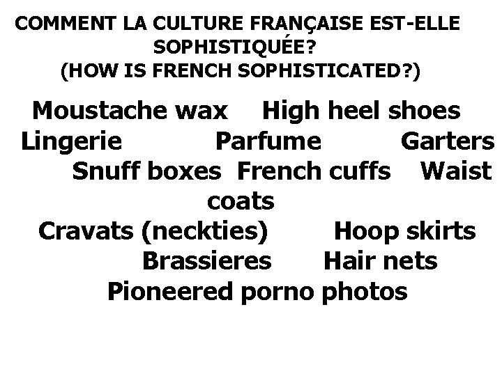 COMMENT LA CULTURE FRANÇAISE EST-ELLE SOPHISTIQUÉE? (HOW IS FRENCH SOPHISTICATED? ) Moustache wax High