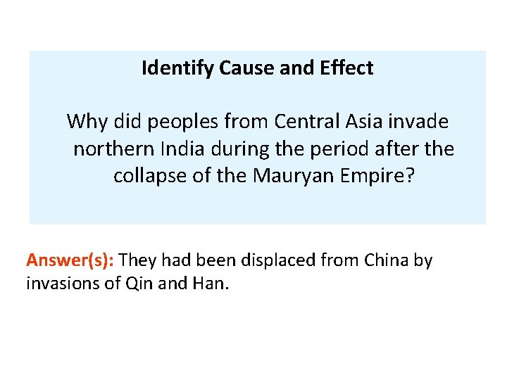 Identify Cause and Effect Why did peoples from Central Asia invade northern India during