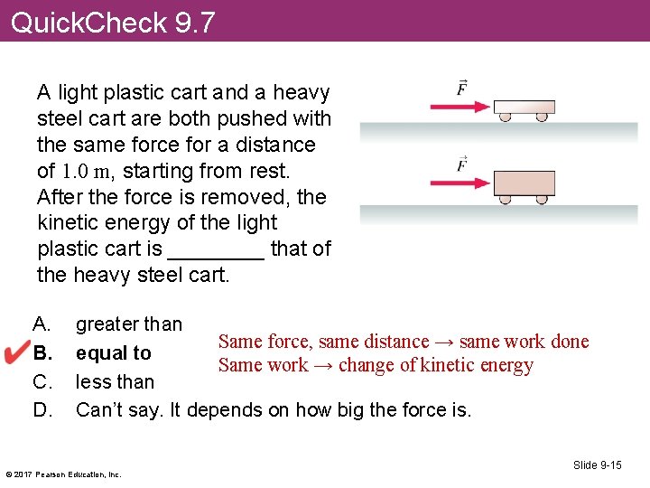 Quick. Check 9. 7 A light plastic cart and a heavy steel cart are