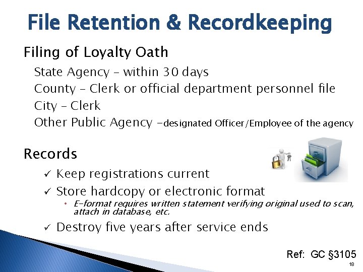 File Retention & Recordkeeping Filing of Loyalty Oath State Agency – within 30 days