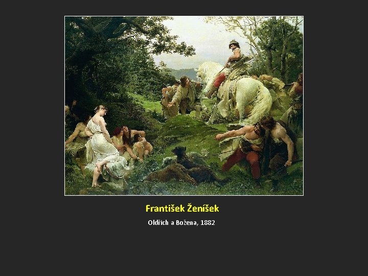 František Ženíšek Oldřich a Božena, 1882 