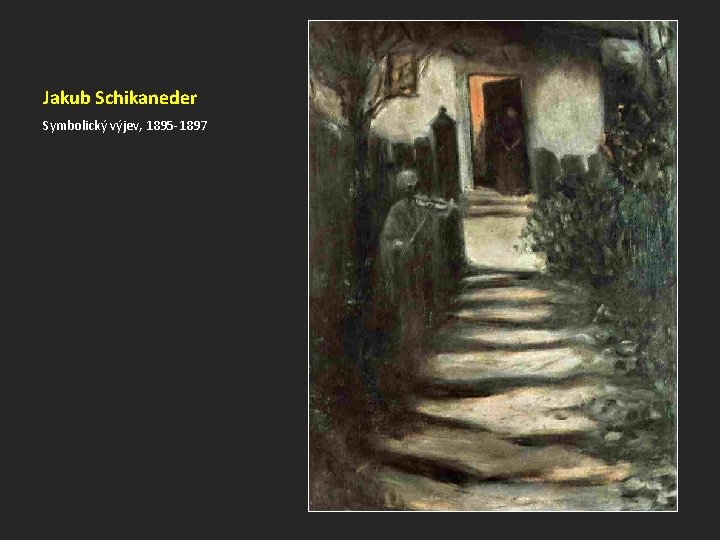 Jakub Schikaneder Symbolický výjev, 1895 -1897 