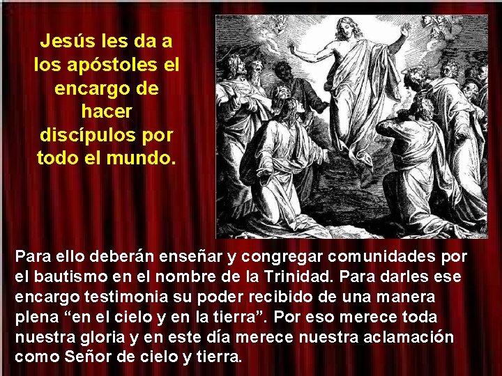 Jesús les da a los apóstoles el encargo de hacer discípulos por todo el