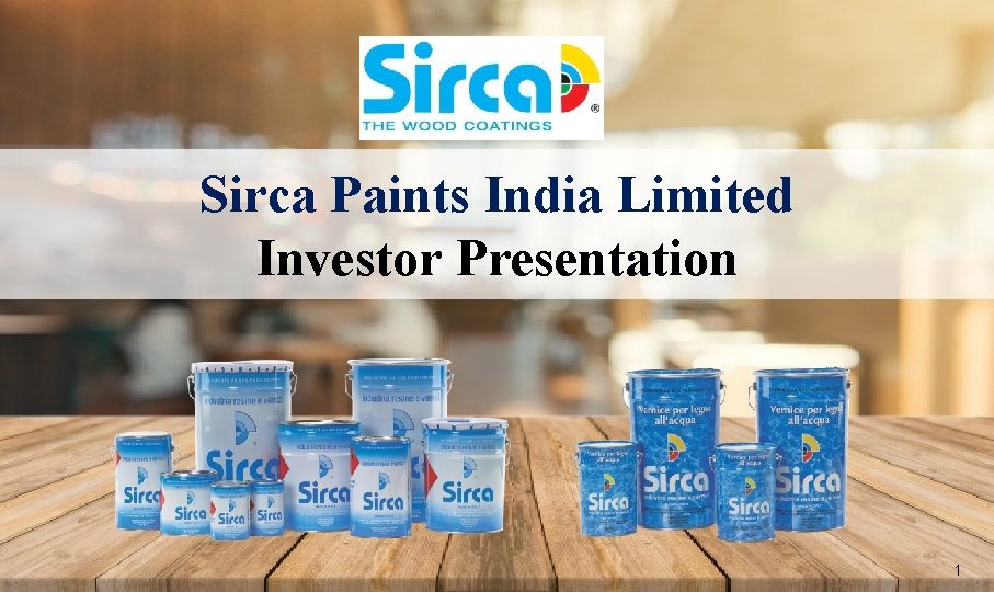 Sirca Paints India Limited Investor Presentation 1 