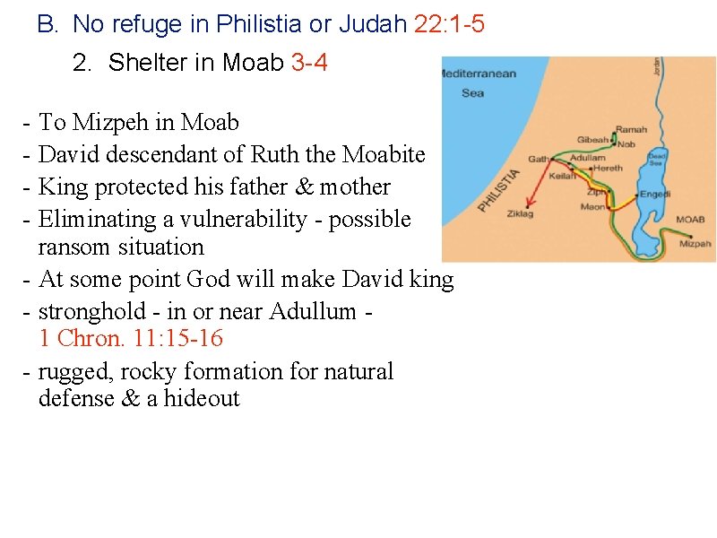 B. No refuge in Philistia or Judah 22: 1 -5 2. Shelter in Moab