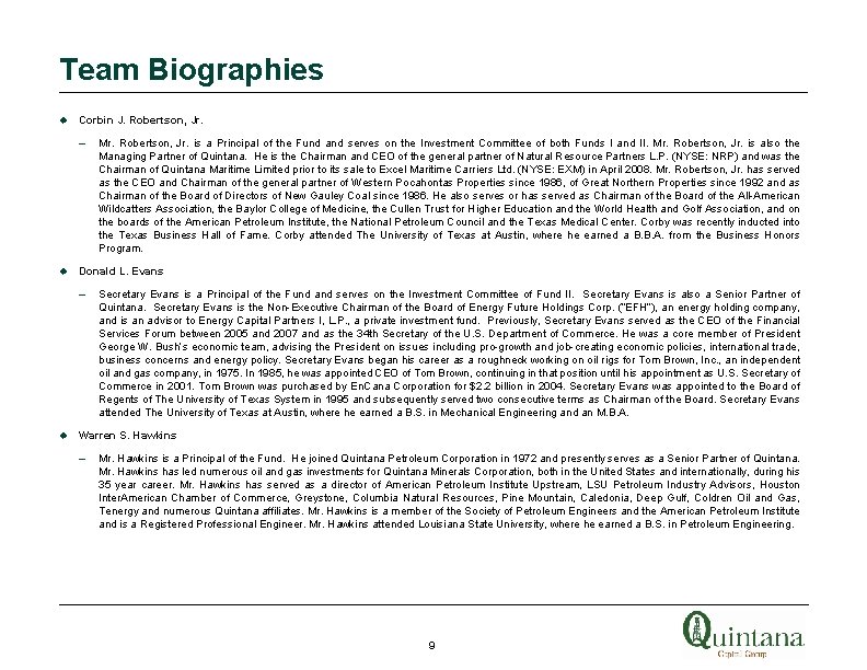 Team Biographies u Corbin J. Robertson, Jr. – u Donald L. Evans – u