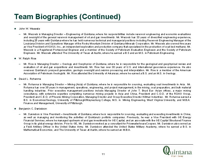 Team Biographies (Continued) u John W. Wessels – u W. Ralph Rice – u
