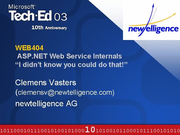 WEB 404 ASP. NET Web Service Internals “I didn’t know you could do that!”