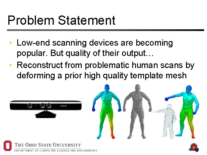 Problem Statement • Low-end scanning devices are becoming popular. But quality of their output…