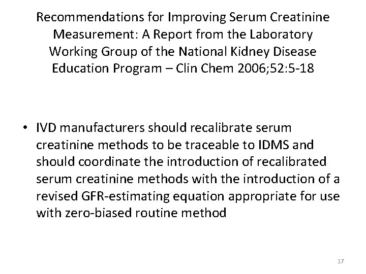 Recommendations for Improving Serum Creatinine Measurement: A Report from the Laboratory Working Group of