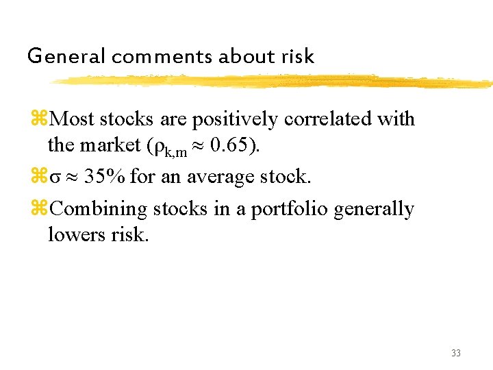 General comments about risk z. Most stocks are positively correlated with the market (ρk, General comments about risk z. Most stocks are positively correlated with the market (ρk,
