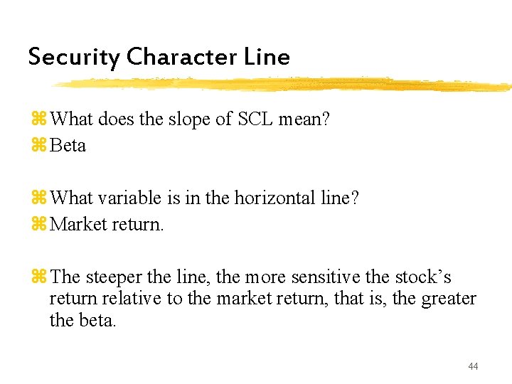 Security Character Line z What does the slope of SCL mean? z Beta z Security Character Line z What does the slope of SCL mean? z Beta z