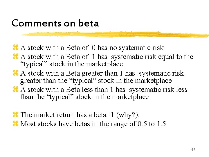 Comments on beta z A stock with a Beta of 0 has no systematic Comments on beta z A stock with a Beta of 0 has no systematic