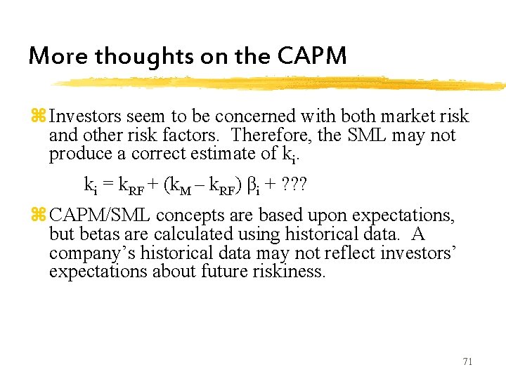 More thoughts on the CAPM z Investors seem to be concerned with both market More thoughts on the CAPM z Investors seem to be concerned with both market