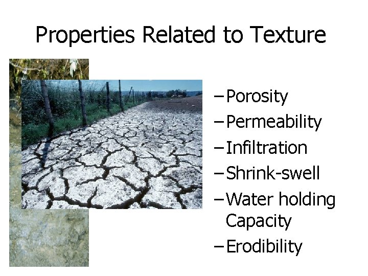Properties Related to Texture – Porosity – Permeability – Infiltration – Shrink-swell – Water