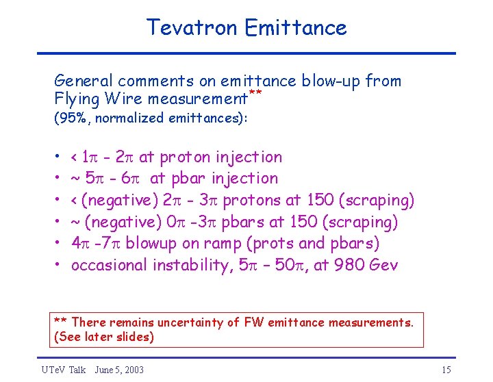 Tevatron Emittance General comments on emittance blow-up from Flying Wire measurement** (95%, normalized emittances):