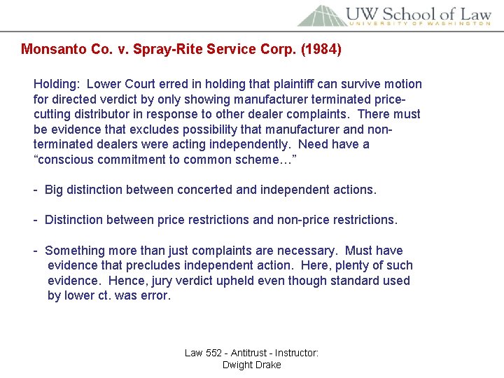 Monsanto Co. v. Spray-Rite Service Corp. (1984) Holding: Lower Court erred in holding that