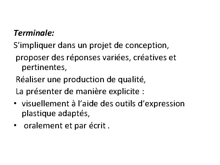 Terminale: S’impliquer dans un projet de conception, proposer des réponses variées, créatives et pertinentes,