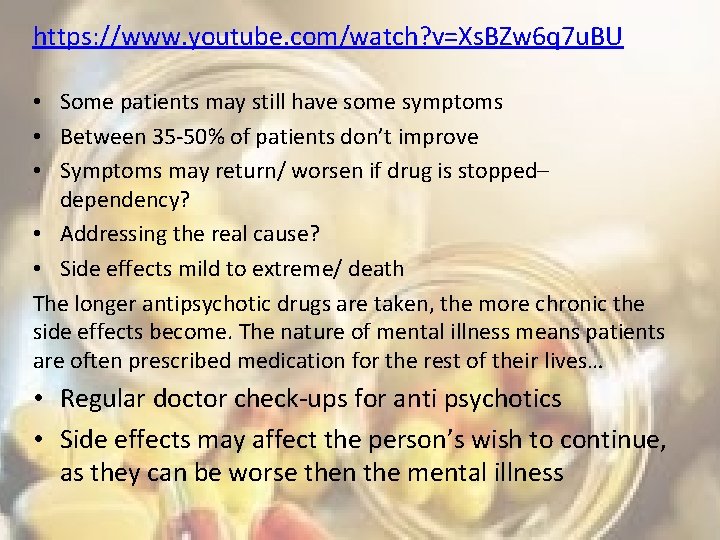 https: //www. youtube. com/watch? v=Xs. BZw 6 q 7 u. BU • Some patients