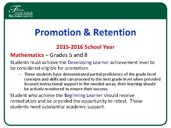 Promotion & Retention 2015 -2016 School Year Mathematics – Grades 5 and 8 Students Promotion & Retention 2015 -2016 School Year Mathematics – Grades 5 and 8 Students