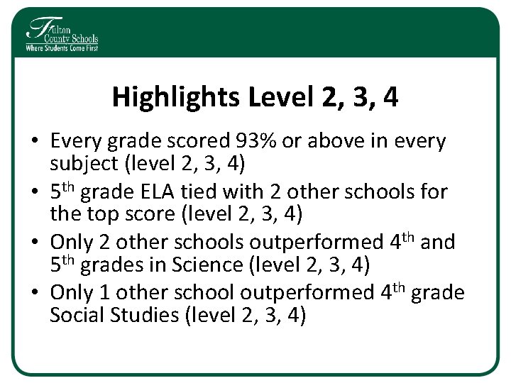 Highlights Level 2, 3, 4 • Every grade scored 93% or above in every Highlights Level 2, 3, 4 • Every grade scored 93% or above in every