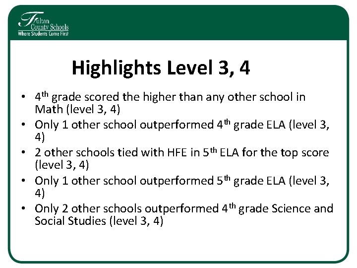 Highlights Level 3, 4 • 4 th grade scored the higher than any other Highlights Level 3, 4 • 4 th grade scored the higher than any other