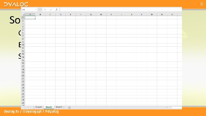 6 So why APL again? Great for data processing Especially arrays (duh!) Spreadsheets are