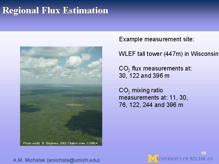 Regional Flux Estimation Example measurement site: WLEF tall tower (447 m) in Wisconsin CO