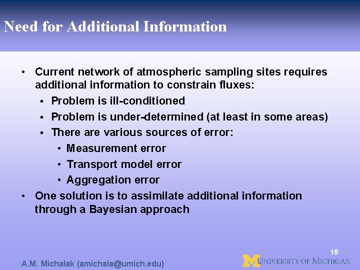 Need for Additional Information • Current network of atmospheric sampling sites requires additional information