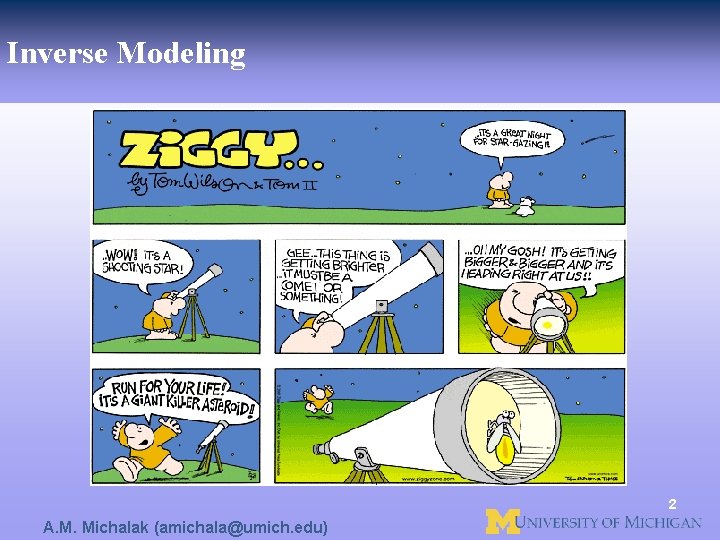 Inverse Modeling 2 A. M. Michalak (amichala@umich. edu) 