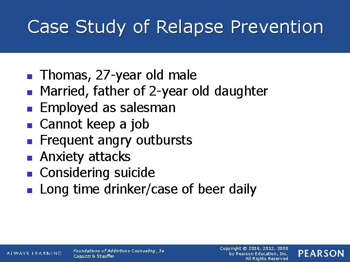 Case Study of Relapse Prevention n n n n Thomas, 27 -year old male