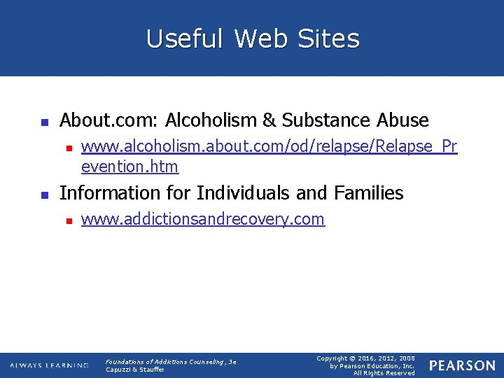 Useful Web Sites n About. com: Alcoholism & Substance Abuse n n www. alcoholism.