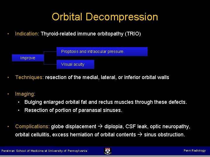 Orbital Decompression • Indication: Thyroid-related immune orbitopathy (TRIO) Proptosis and intraocular pressure. Improve Visual