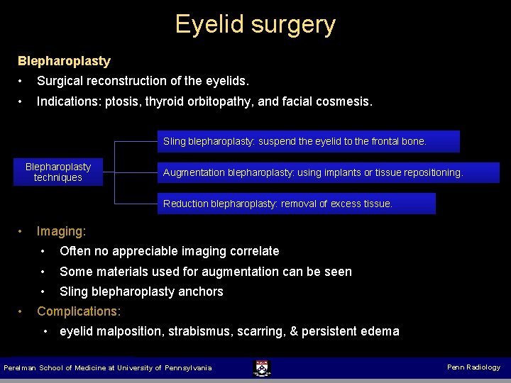 Eyelid surgery Blepharoplasty • • Surgical reconstruction of the eyelids. Indications: ptosis, thyroid orbitopathy,