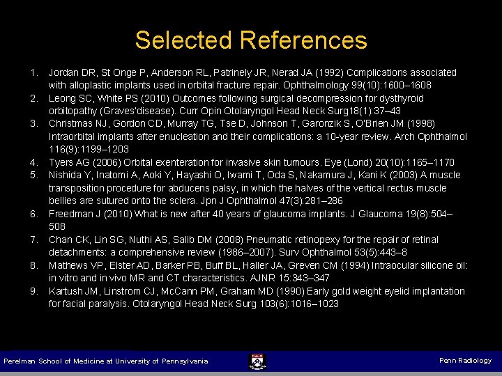 Selected References 1. Jordan DR, St Onge P, Anderson RL, Patrinely JR, Nerad JA