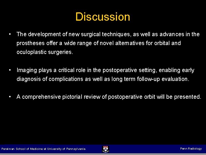 Discussion • The development of new surgical techniques, as well as advances in the