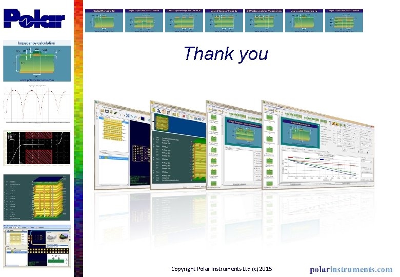 Thank you Copyright Polar Instruments Ltd (c) 2015 