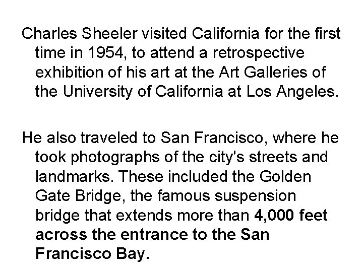 Charles Sheeler visited California for the first time in 1954, to attend a retrospective