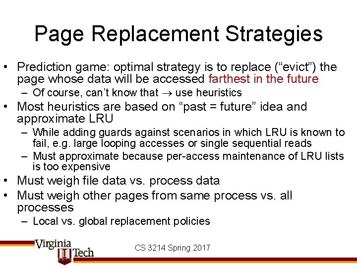 Page Replacement Strategies • Prediction game: optimal strategy is to replace (“evict”) the page