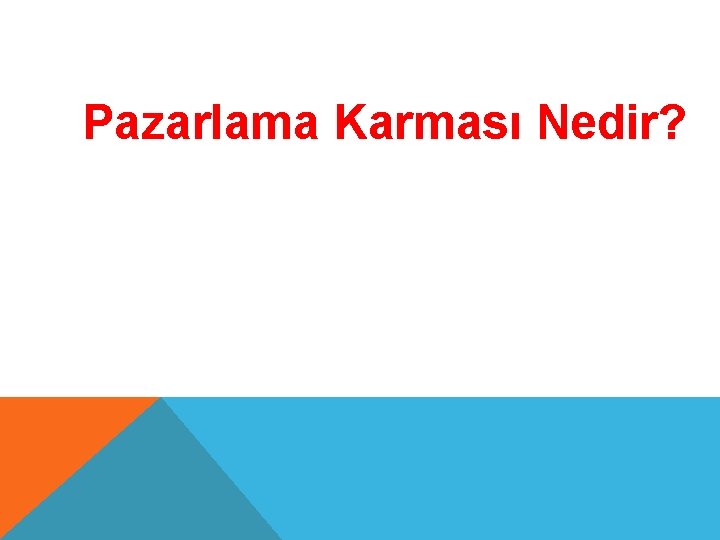 Pazarlama Karması Nedir? 