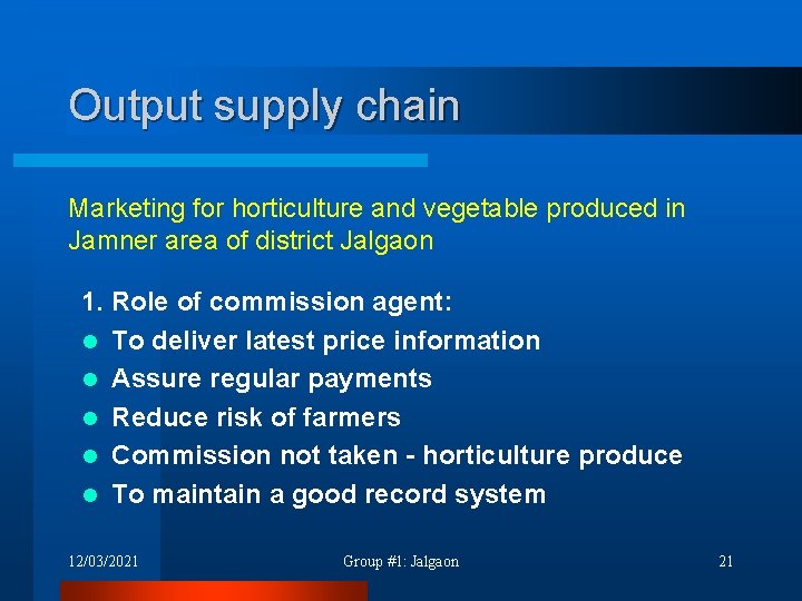 Output supply chain Marketing for horticulture and vegetable produced in Jamner area of district