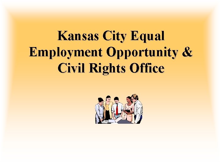 Kansas City Equal Employment Opportunity & Civil Rights Office 