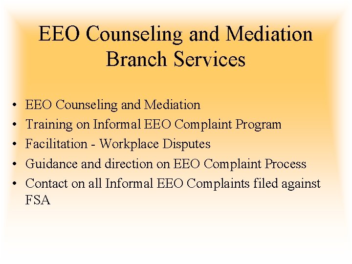 EEO Counseling and Mediation Branch Services • • • EEO Counseling and Mediation Training