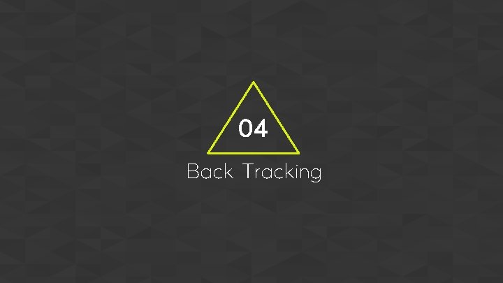 04 Back Tracking 