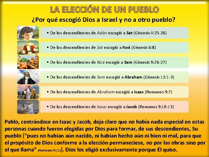 LA ELECCIÓN DE UN PUEBLO ¿Por qué escogió Dios a Israel y no a
